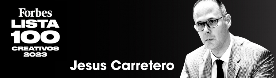 FORBES RECONOCE A JESÚS CARRETERO DENTRO DE LOS 100 DIRECTORES CREATIVOS 2023